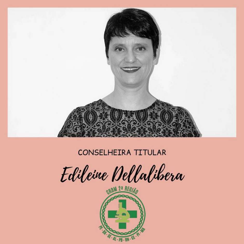 Presidente da Comissão de Ética do CRBM2, Dra. Edileine Dellalibera