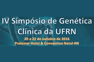 IV Simpósio de Genética Clínica da UFRN