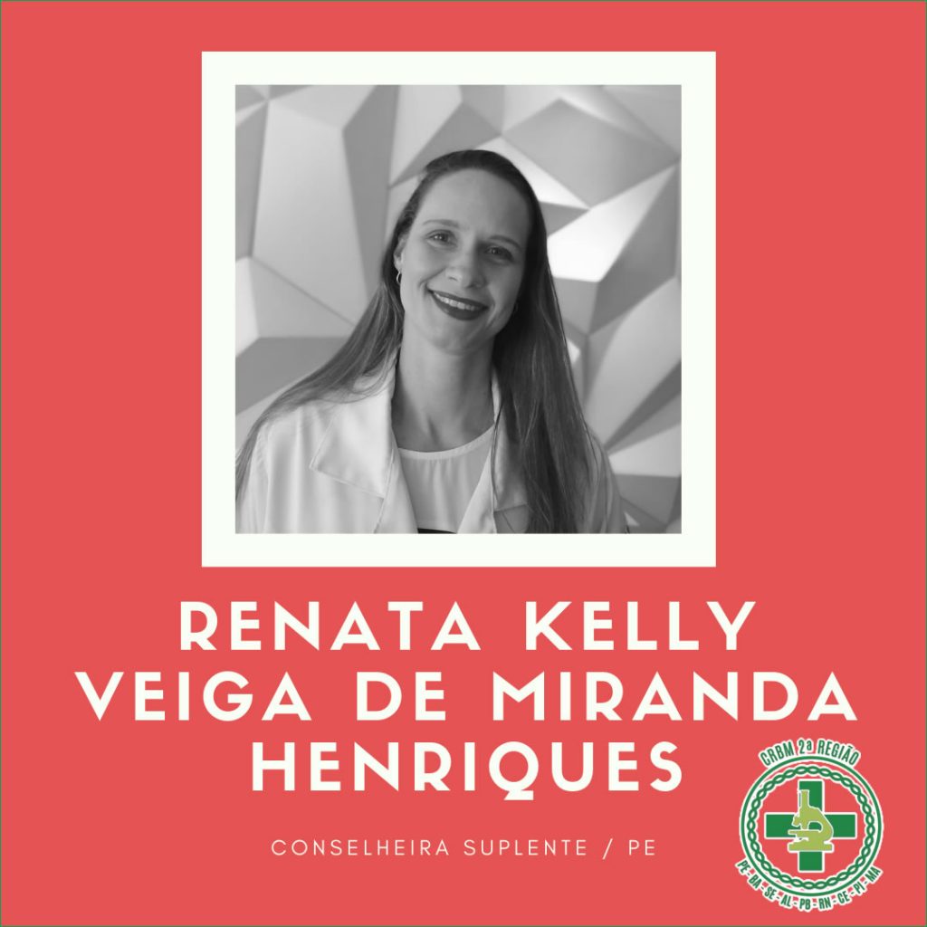 Conselheira Suplente do CRBM2, Dra. Renata Kelly Veiga de Miranda Henriques