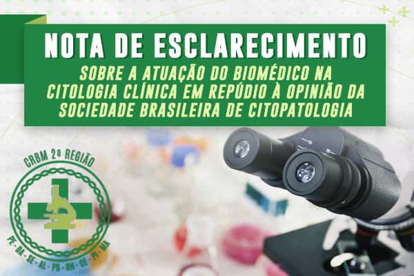Nota de esclarecimento sobre a atuação do biomédico na citologia clínica em repúdio à opinião da SBC