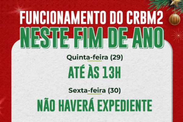 Funcionamento do CRBM2 neste fim de ano