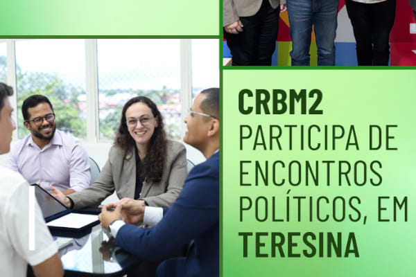 CRBM2 cumpre uma série de agendas políticas no Piauí